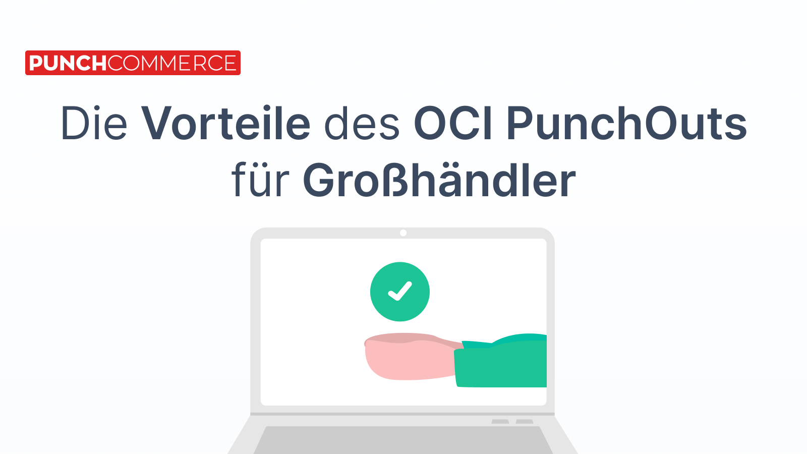 OCI-PunchOut für Großhändler: Das sind die Vorteile
