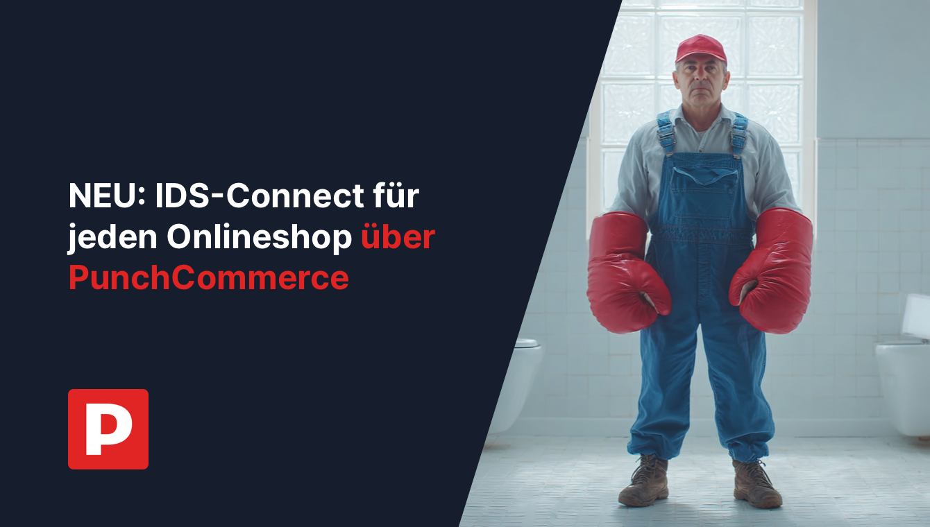 Neu in PunchCommerce: Volle IDS-Connect-Unterstützung für alle Shopsysteme
