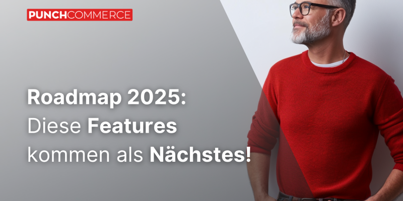 Roadmap 2025: Welche Features kommen als Nächstes?